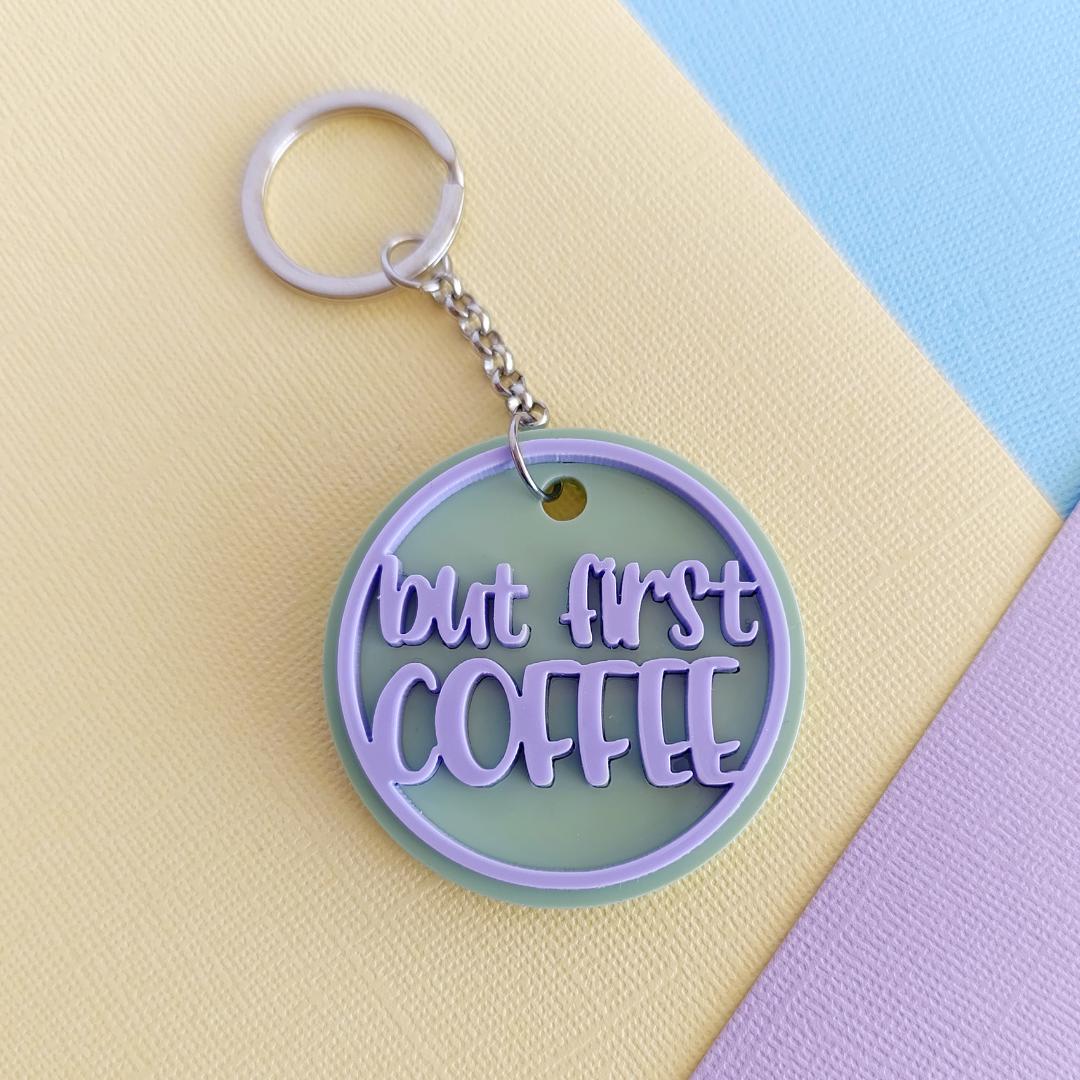 "But First, Coffee" Acrylic Keyring