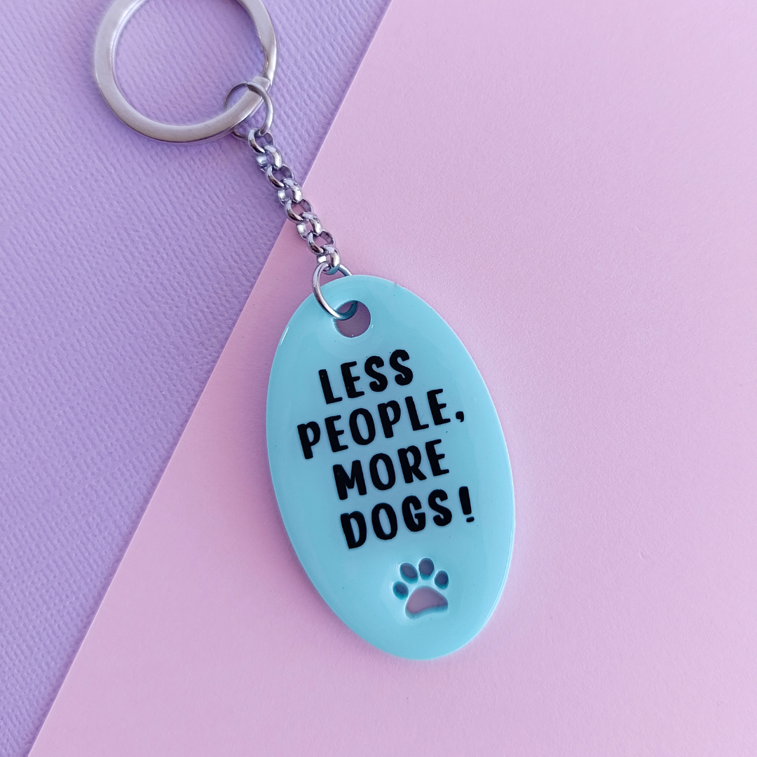 "Less People, More Dogs / Cats" Acrylic Keyring