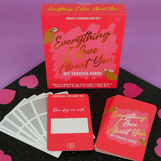 "Everything I Love About You" Customisable Scratch Cards