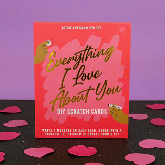 "Everything I Love About You" Customisable Scratch Cards