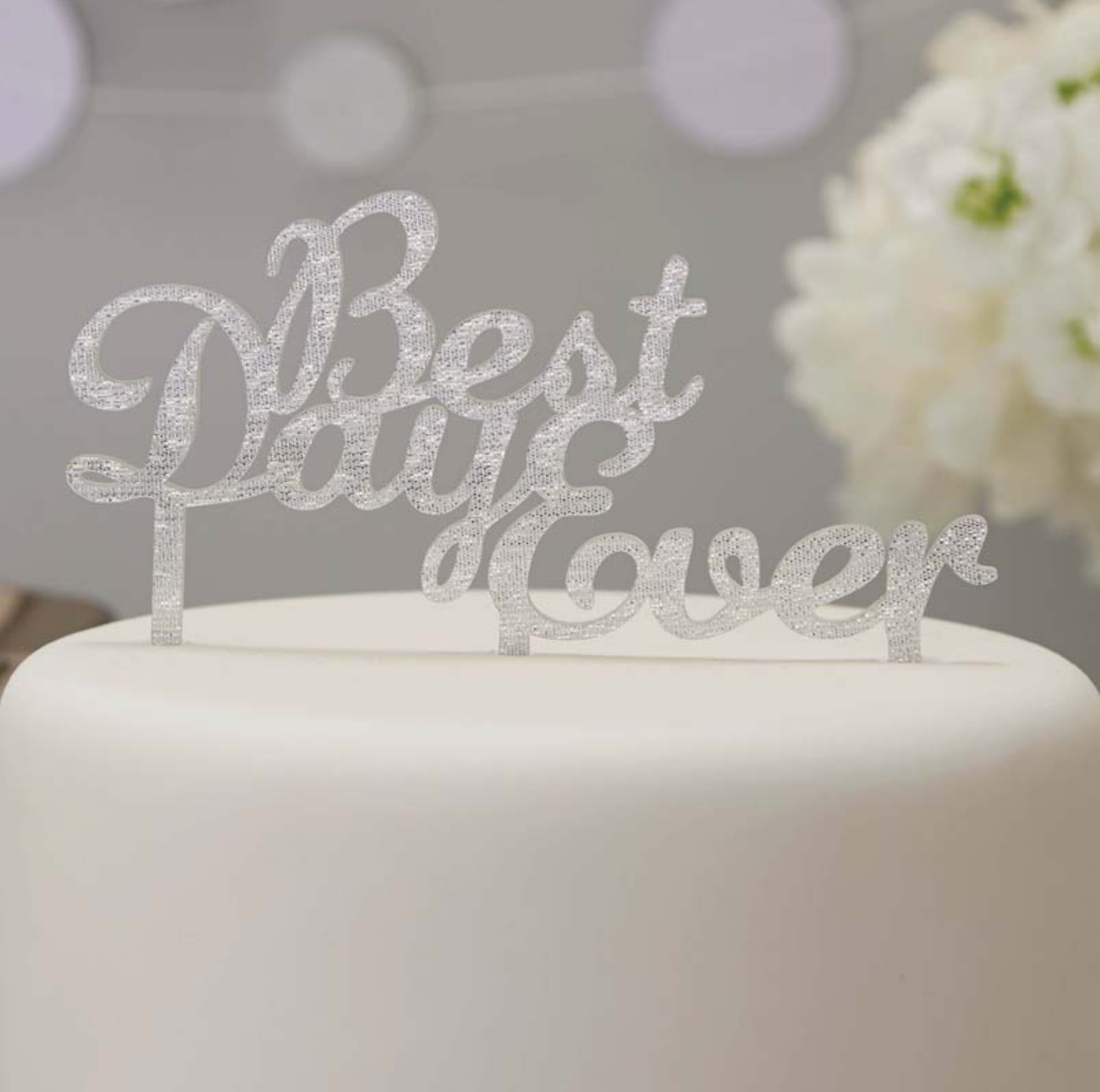 "Best Day Ever" Cake Topper